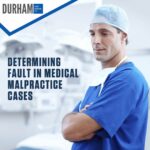 Determining Fault in Medical Malpractice Cases
