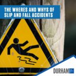 The Wheres and Whys of Slip and Fall Accidents